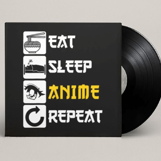 Eat Sleep Anime Repeat | Manga Japan Saying Cospla Custom Vinyl Record Sleeves