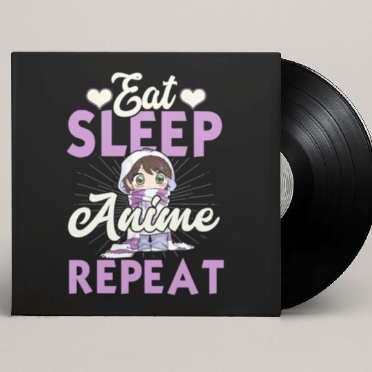 Eat Sleep Anime Repeat Japanese Manga Lover Cospla Custom Vinyl Record Sleeves
