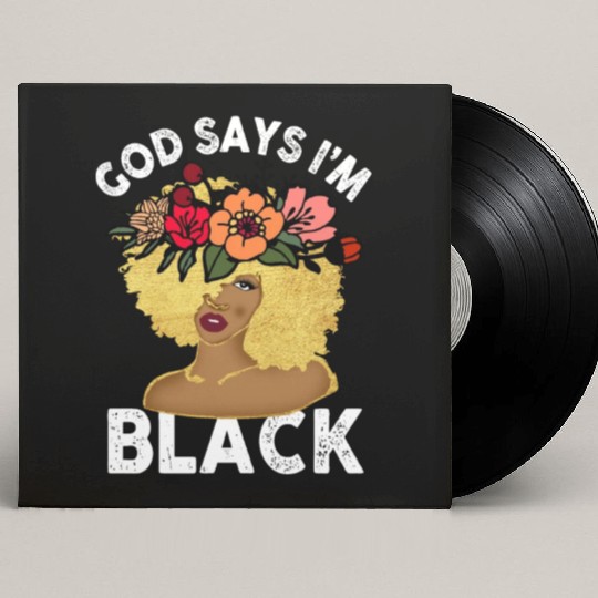African American Girl God Says I Am Black Pride Custom Vinyl Record Sleeves