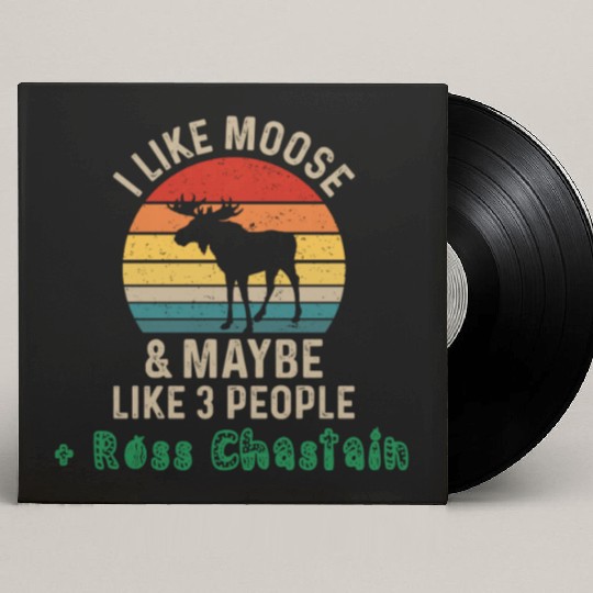 I Like Moose Maybe Like 3 People and Ross Chastain Custom Vinyl Record Sleeves