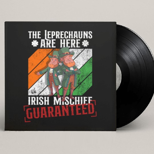 The Leprechauns Are Here Irish Mischief Guaranteed Custom Vinyl Record Sleeves