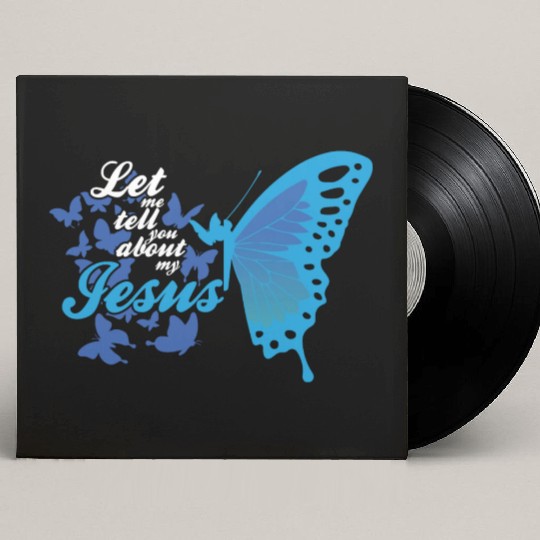 Let Me Tell You About My Jesus Christian Believer Custom Vinyl Record Sleeves