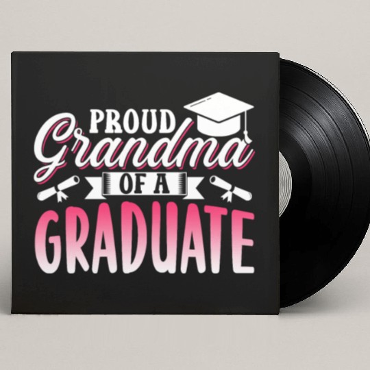 Proud Grandma Of A Graduate Graduating Graduation Custom Vinyl Record Sleeves