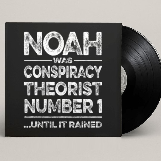 Funny Noah Conspiracy Theory & Realist Meme Libert Custom Vinyl Record Sleeves