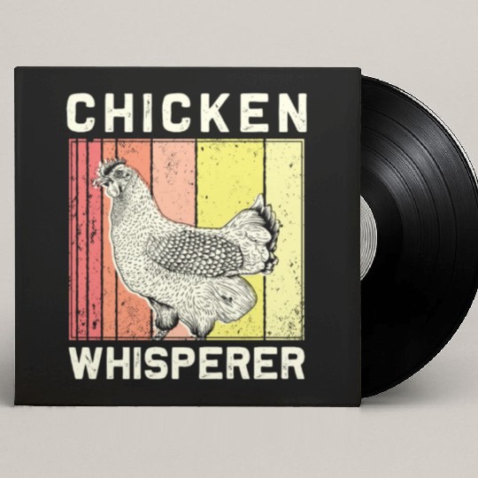 Chickens Farmers Chicken Whisperer Custom Vinyl Record Sleeves