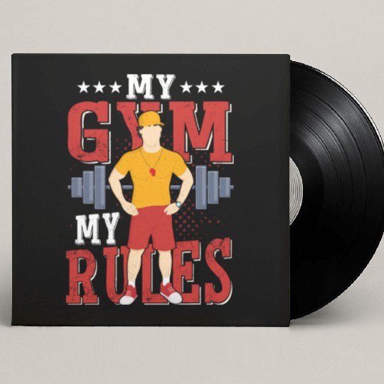 My Gym My Rules School Physical Education Custom Vinyl Record Sleeves