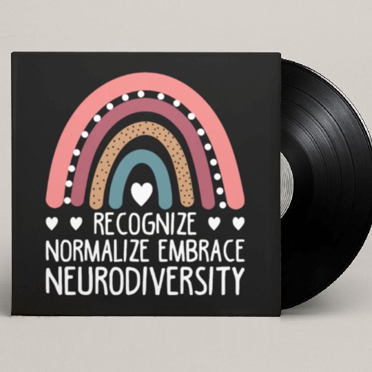Recognize Normalize Embrace Neurodiversity For Neu Custom Vinyl Record Sleeves
