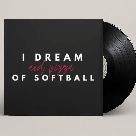 I Dream Of Softball And Pizza, I Love Pizza Custom Vinyl Record Sleeves