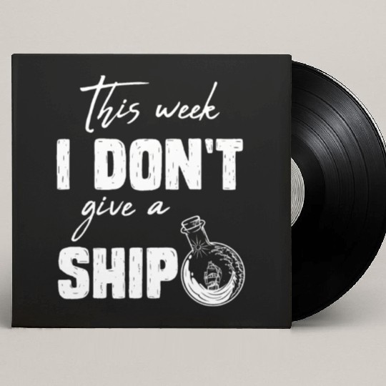 I don't give a ship cruise vacation spring break Custom Vinyl Record Sleeves