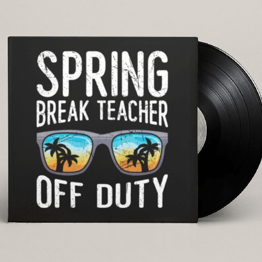 Spring break teacher off duty vacation teacher Custom Vinyl Record Sleeves