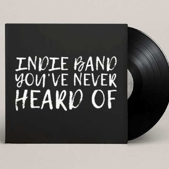 Indie Band You've Never Heard Of Custom Vinyl Record Sleeves