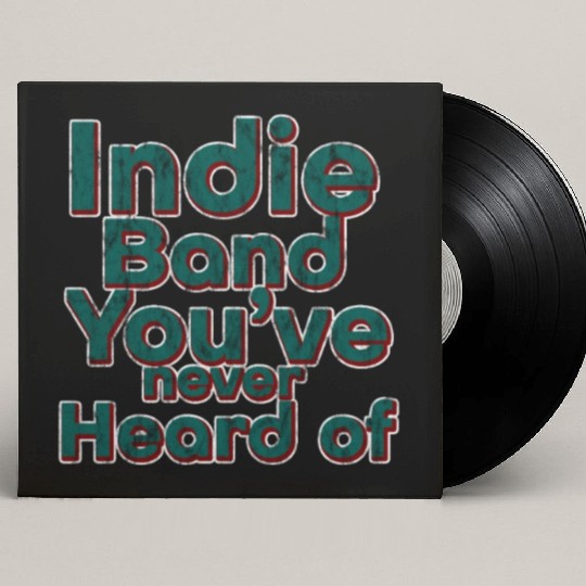 Indie Band You've Never Heard Of 3 Custom Vinyl Record Sleeves