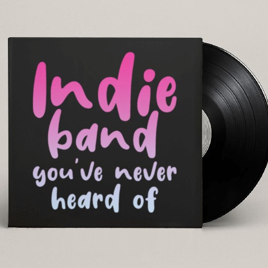 Indie Band You've Never Heard Of 4 Custom Vinyl Record Sleeves