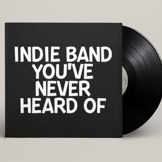 Indie Band You've Never Heard Of 2 Custom Vinyl Record Sleeves