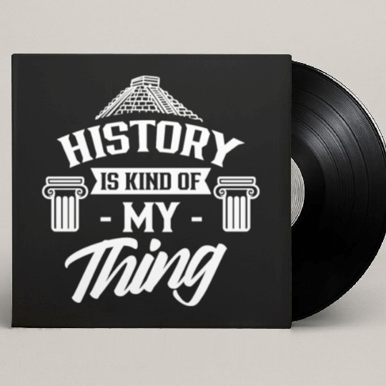 History Is Kind Of My Thing Job Historic Historian Custom Vinyl Record Sleeves