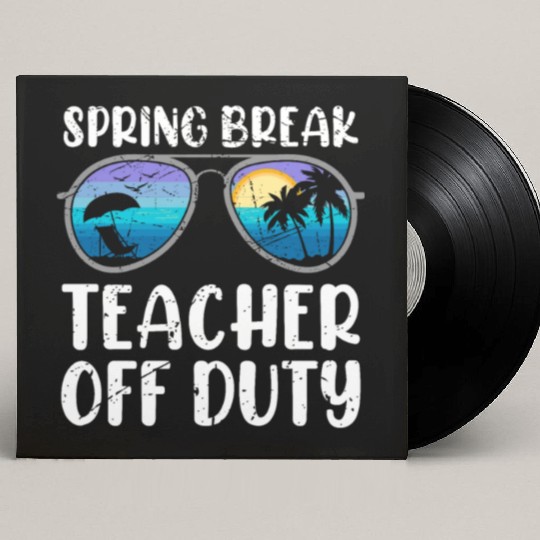 Spring break teacher off duty vacation teacher Custom Vinyl Record Sleeves