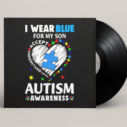 Heart I Wear Blue For My Son Autism Awareness Mont Custom Vinyl Record Sleeves