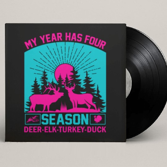 My Year Has For Season Deer Elk Turkey Duck Custom Vinyl Record Sleeves