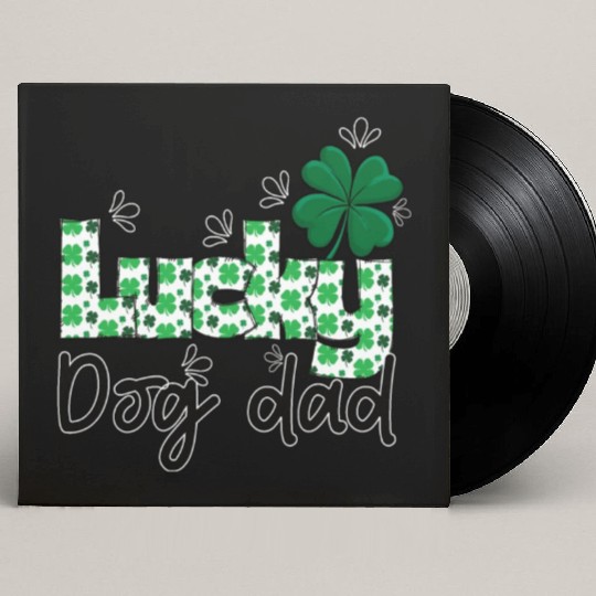 Lucky dog dad St. Patrick`s letters with shamrock Custom Vinyl Record Sleeves