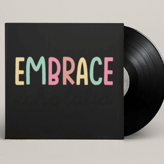 Embrace Echolalia Special Education Teacher Custom Vinyl Record Sleeves