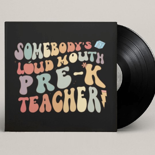 Somebody's loud mouth PRE-K teacher Custom Vinyl Record Sleeves