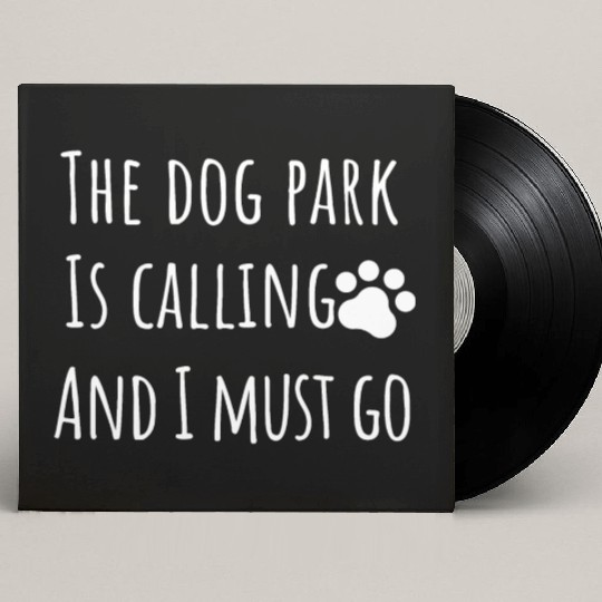 dog park funny dog mom dad owner Custom Vinyl Record Sleeves