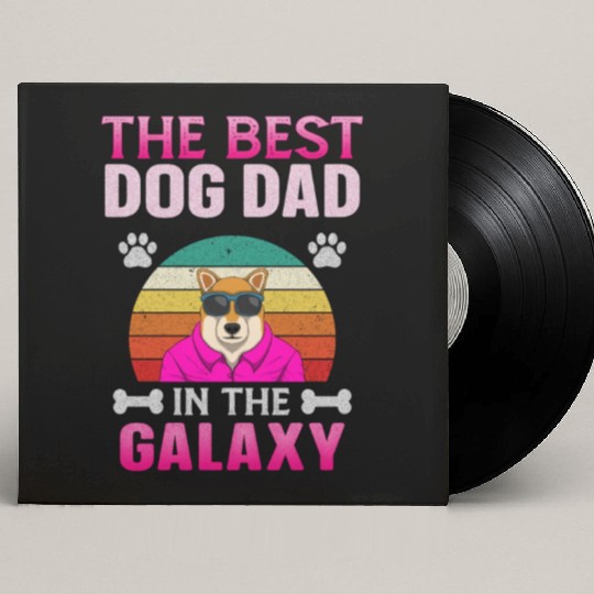 Funny Dog Dad Best Dog Dad in the Galaxy Custom Vinyl Record Sleeves