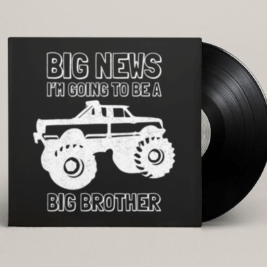 Going To Be A Big Brother Monster Truck Toddler Gi Custom Vinyl Record Sleeves