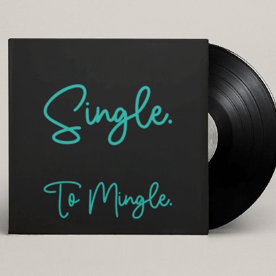 Busy Single Independent Mingle Relationship Custom Vinyl Record Sleeves