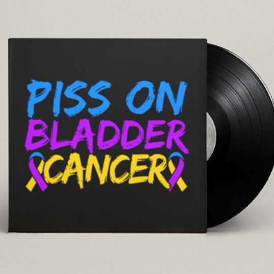 Piss On Bladder Cancer Awareness Month Custom Vinyl Record Sleeves