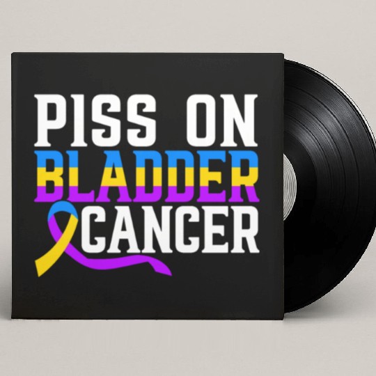 Piss On Bladder Cancer Awareness Month Custom Vinyl Record Sleeves