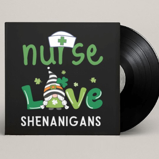 Nurses Love Shenanigans Gnomes Shamrock Custom Vinyl Record Sleeves