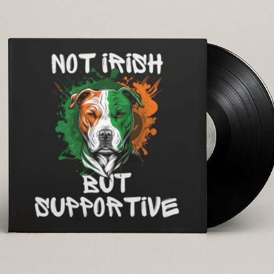 not irish but supportive pitbull mom Custom Vinyl Record Sleeves
