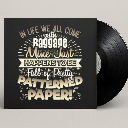 Scrapbooker Life Has Baggage Mine Patterned Paper Custom Vinyl Record Sleeves
