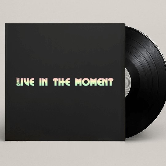 LIVE IN THE MOMENT Custom Vinyl Record Sleeves