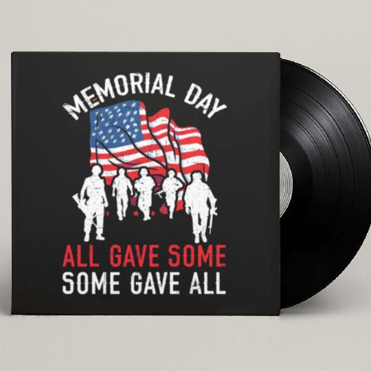All Gave Some Some Gave All USA Flag Memorial Day Custom Vinyl Record Sleeves