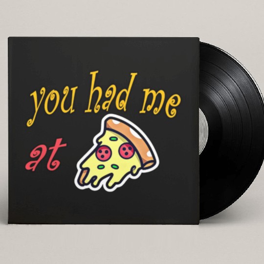 You Had Me at Pizza, Slice of Heaven, pizza lovers Custom Vinyl Record Sleeves