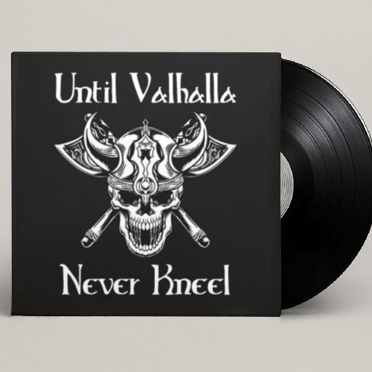 Until Valhalla - Never Kneel Custom Vinyl Record Sleeves