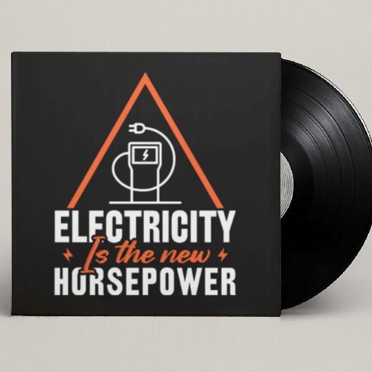 Electric Vehicle Electricity Is The New Horsepower Custom Vinyl Record Sleeves