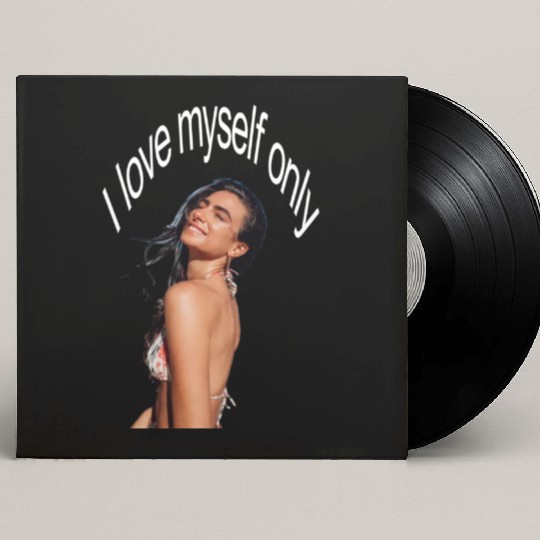 I love myself only Custom Vinyl Record Sleeves