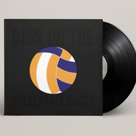 Dibs On The Volleyball Coach Custom Vinyl Record Sleeves