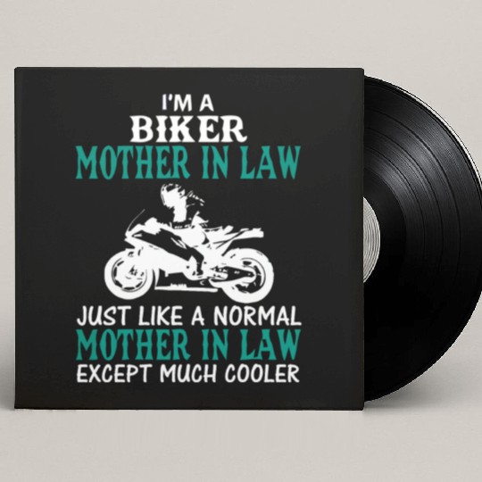 I'M A BIKER MOTHER IN LAW Custom Vinyl Record Sleeves