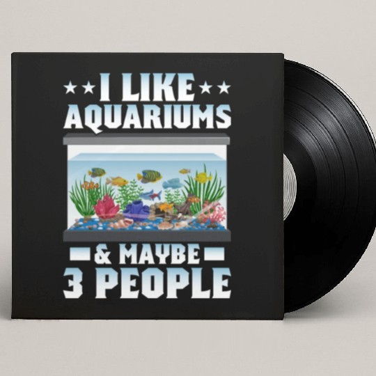 I Like Aquariums & Maybe 3 People Fish Keeping Custom Vinyl Record Sleeves