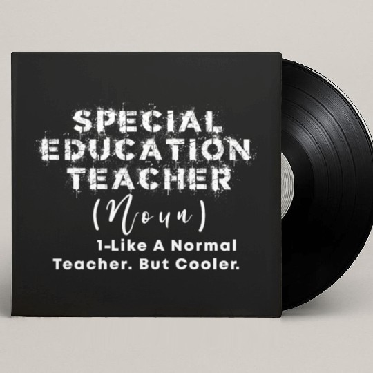 Special Education Teacher Noun Like a Normal teach Custom Vinyl Record Sleeves