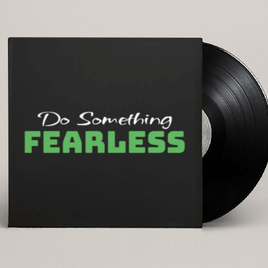 Do Something Fearless Green Custom Vinyl Record Sleeves