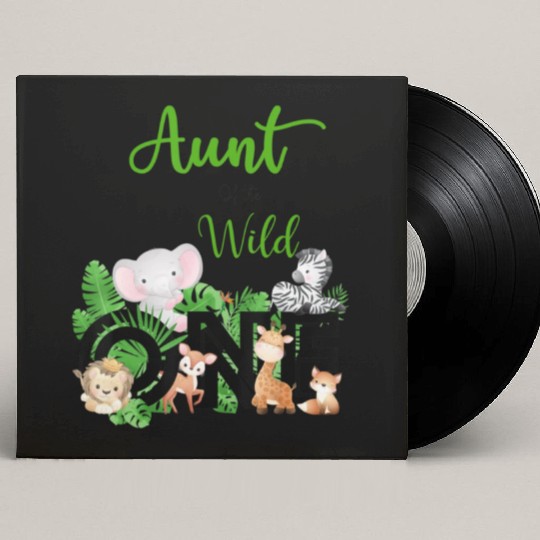 Aunt of The Wild One Zoo 39 s Happy Birthday Custom Vinyl Record Sleeves