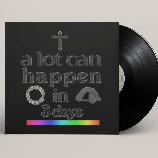 a lot can happen in 3 days Custom Vinyl Record Sleeves