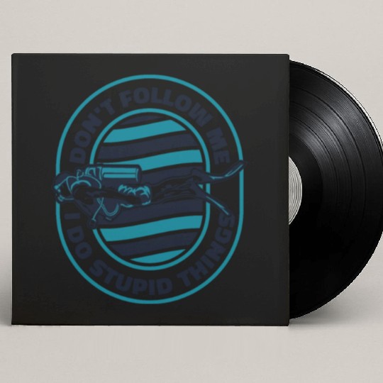 Don't Follow Me I Do Stupid Things Technical Custom Vinyl Record Sleeves