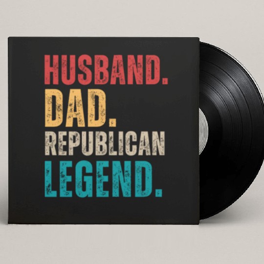 Husband Dad Republican Legend Republican Supporter Custom Vinyl Record Sleeves