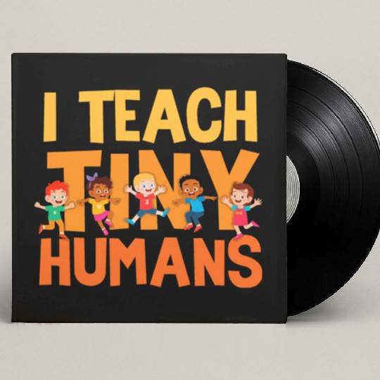 I Teach Tiny Humans Preschool Teacher Custom Vinyl Record Sleeves